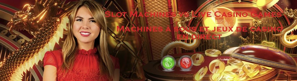 Slot Machines vs Live Casino Games