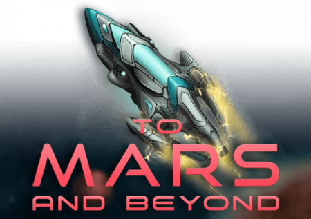 To Mars and Beyond Review