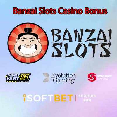 Banzai Slots Casino Bonus