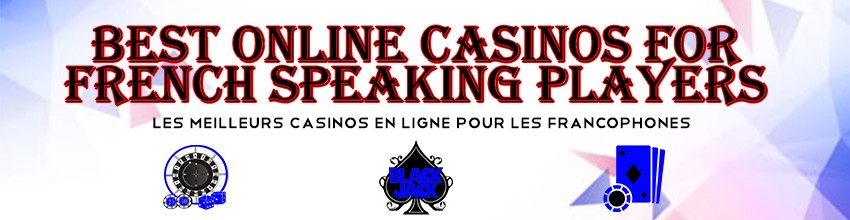 Best Online Casinos For French Speakers