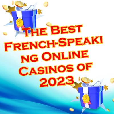 The Best French-Speaking Online Casinos