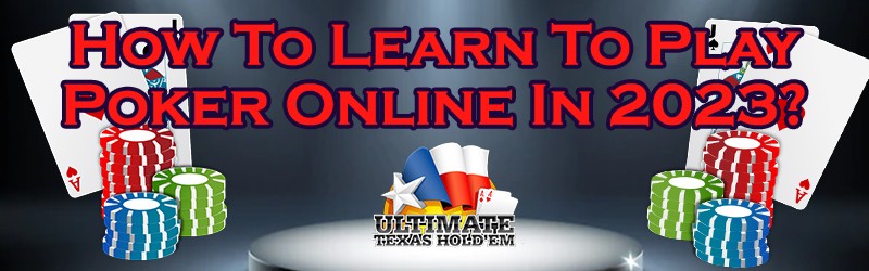 How To Learn To Play Poker Online