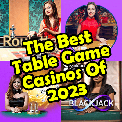 The Best Table Game Casinos