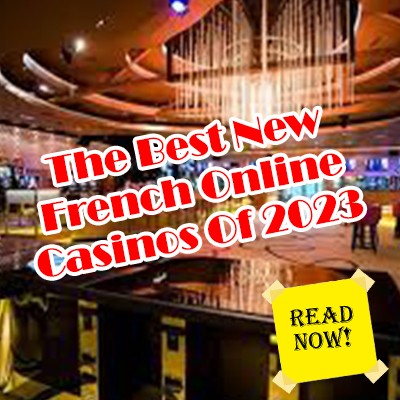 The Best New French Online Casinos