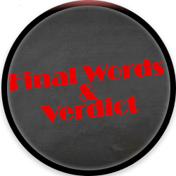 Final Words & Verdict
