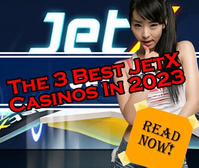 The 3 Best JetX Casinos In 2023